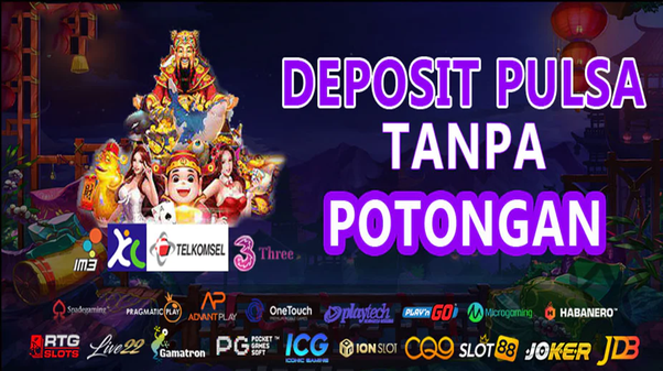 Slot Pulsa Tanpa Potongan Hemat dan Mudah